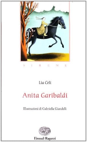 Anita Garibaldi. Sirene. Ediz. illustrata