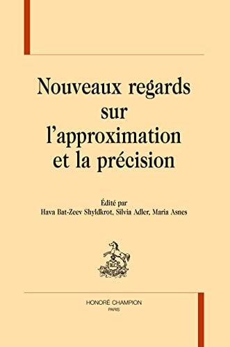 Nouveaux regards sur l'approximation et la précision