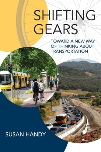 Shifting Gears Toward a New Way of Thinking about Transportation