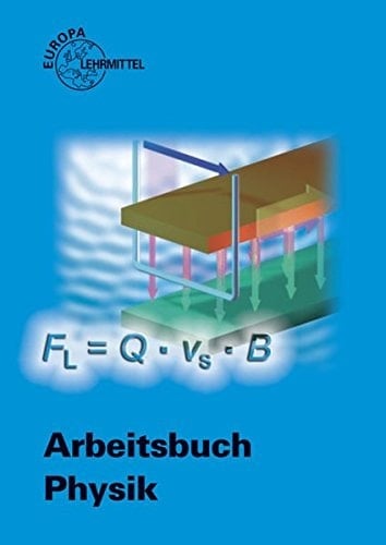 Arbeitsbuch Physik Hauptband / Autoren: Kurt Drescher, Dipl.-Phys., Studiendirektor, Friedrichshafen und 5 weitere. ...
