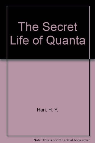 The Secret Life of Quanta