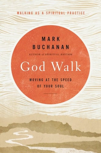 God Walk Moving at the Speed of Your Soul