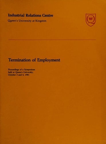 Termination of Employment Proceedings of a Symposium Held at Queen's University, October 3 and 4, 1981