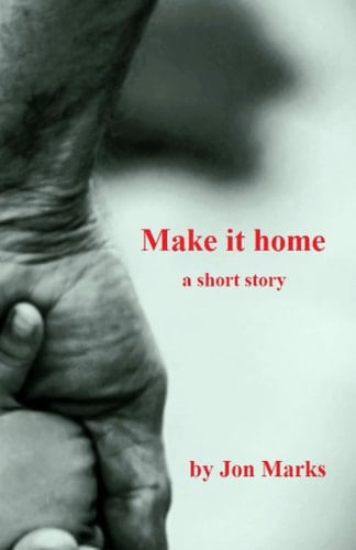 Make it home: a short story