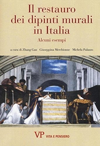 Il restauro dei dipinti murali in Italia. Alcuni esempi