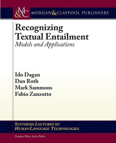 Recognizing Textual Entailment Models and Applications