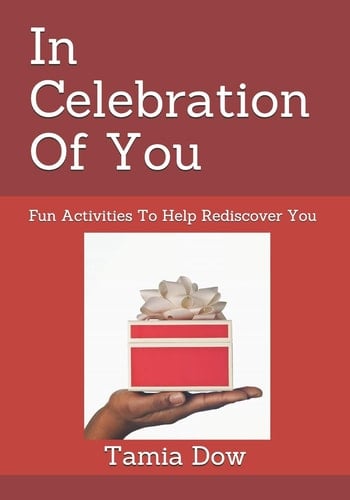 In Celebration Of You Fun Activities To Help Rediscover You