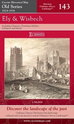 Cassini Historical Old Series 143: Ely and Wisbech Timeline Historical Map 143