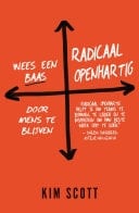 Radicaal openhartig wees een baas door mens te blijven