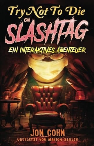 Try Not to Die: On Slashtag Ein Interaktives Abenteuer
