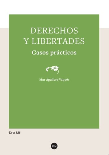 Derechos y libertades : casos prácticos