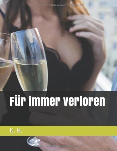 Für immer verloren eine Kriminalgeschichte