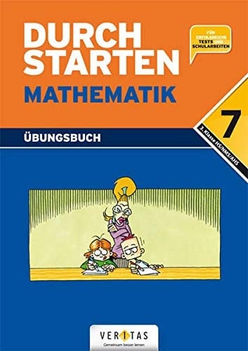 Durchstarten Mathematik. 7. Schulstufe : Lehrplan 3. Klasse HS/AHS : Dein Übungsbuch