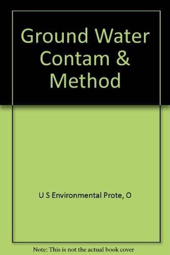 Ground Water: Contamination and Methodology