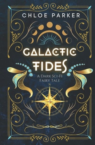 Galactic Tides: A Dark SciFi Fairy Tale (Alpha Worlds)
