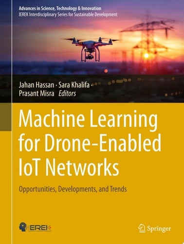 Machine Learning for Drone-Enabled IoT Networks