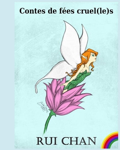 Contes de fées cruel(le)s (édition Deluxe: grand format et en couleurs)