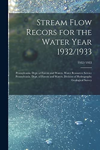 Stream Flow Recors for the Water Year 1932/1933; 1932/1933