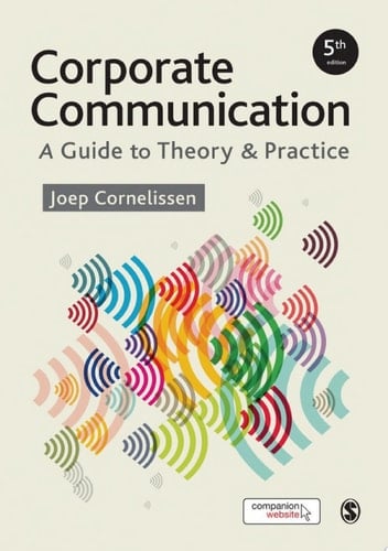 Corporate Communication A Guide to Theory and Practice