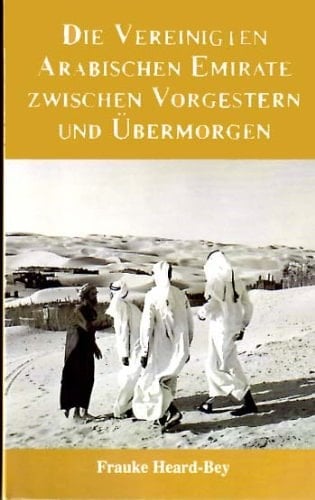 Die Vereinigten Arabischen Emirate Zwischen Vorgestern und Übermorgen