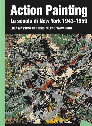 Action painting la Scuola di New York 1943-1959