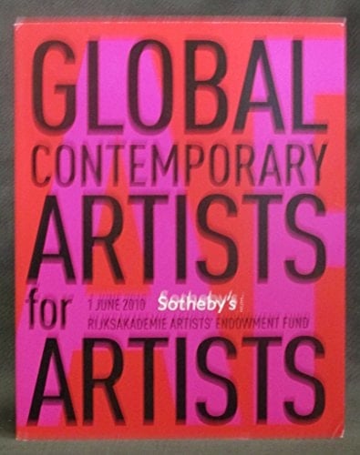 Global Contemporary Artists for Artists Auction: Amsterdam 1 June 2010, 7 Pm, Sotheby's Amsterdam, De Boelelaan 30, 1083 HJ Amsterdam ; Exhibition: Friday 28 May 10am-5pm, Saturday 29 May 10am-5pm, Sunday 30 May 10am-5pm, Monday 31 May 10am-5pm ; 1 June 2010 Rijksadademie Artist's Endowment Fund