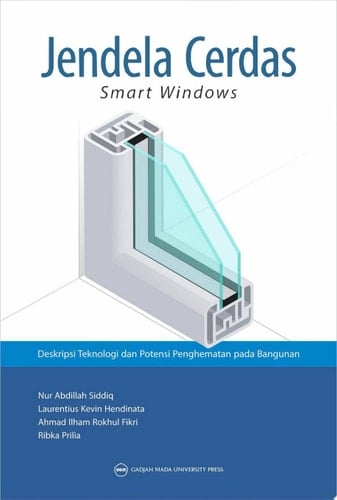 JENDELA CERDAS (SMART WINDOWS): Deskripsi Teknologi dan Potensi Penghematan pada Bangunan