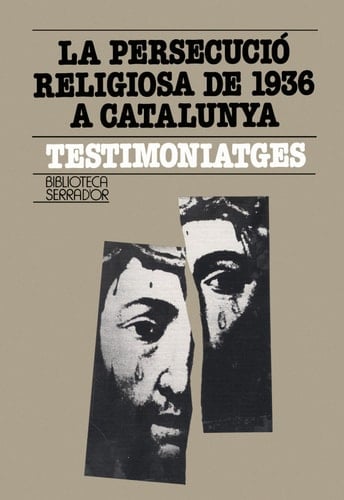 La persecució religiosa de 1936 a Catalunya testimoniatges