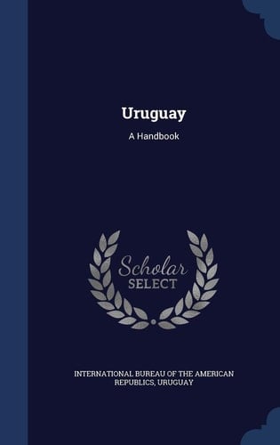 Uruguay A Handbook