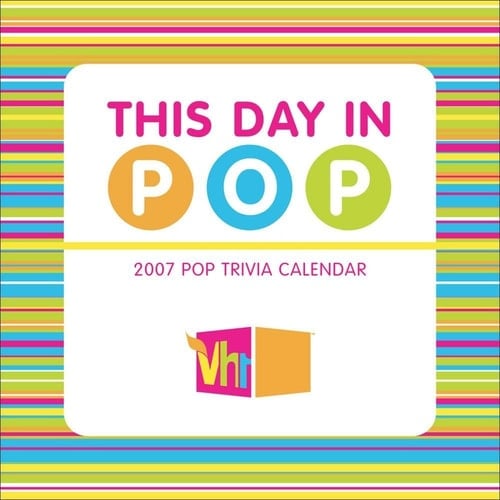 This Day in Pop 2007