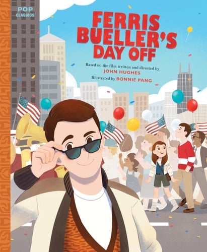 Ferris Bueller's Day Off The Classic Illustrated Storybook