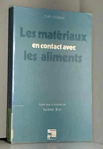 Les Matériaux en contact avec les aliments colloque national, Paris, les 9, 10, 11 février 1983