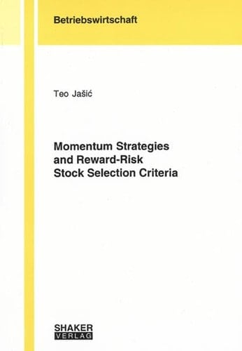 Momentum Strategies and Reward Risk Stock Selection Criteria