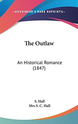 The Outlaw An Historical Romance (1847)