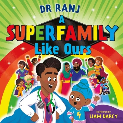 A Superfamily Like Ours An Uplifting Celebration of All Kinds of Families from the Bestselling Dr. Ranj
