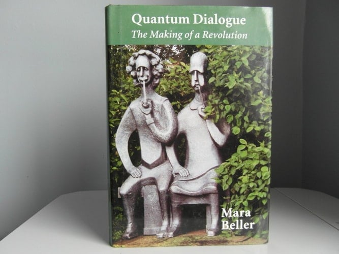 Quantum Dialogue The Making of a Revolution
