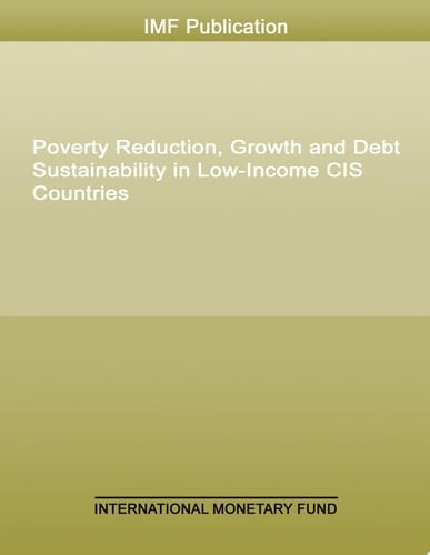 Poverty Reduction, Growth and Debt Sustainability in Low-Income CIS Countries