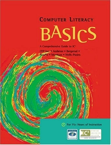 Computer Literacy Basics A Comprehensive Guide to IC3