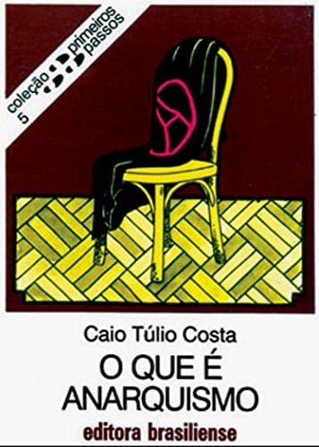 O que é anarquismo (Primeiros Passos) (Portuguese Edition)