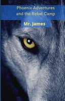 Phoenix Adventures and the Rebel Camp