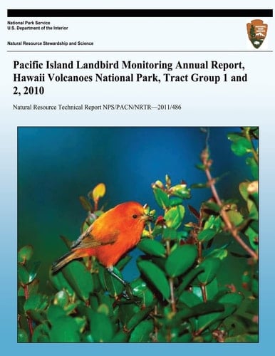 Pacific Island Landbird Monitoring Annual Report, Hawaii Volcanoes National Park, Tract Group 1 And 2 2010