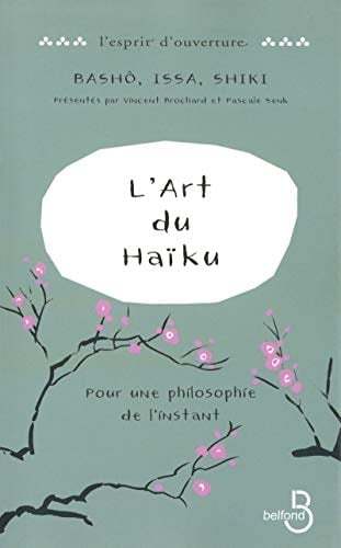 L' art du haïku pour une philosophie de l' instant