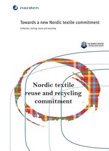 Towards a new Nordic textile commitment Collection, sorting, reuse and recycling