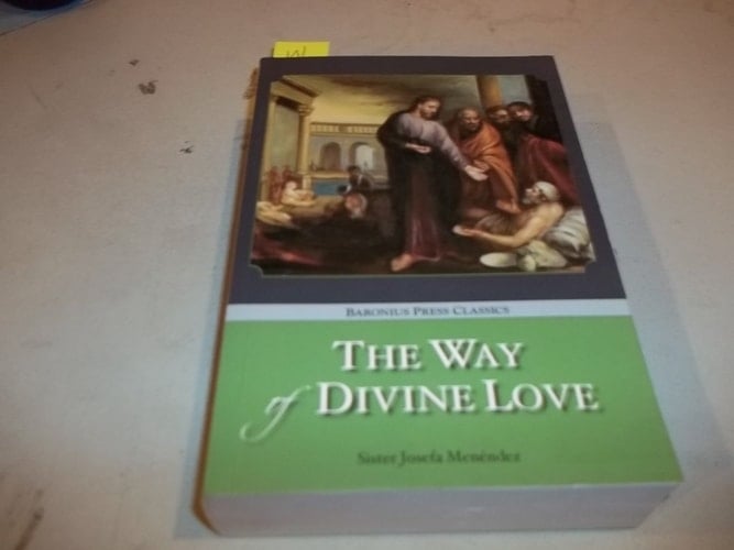 The Way of Divine Love Or the Message of the Sacred Heart to the World