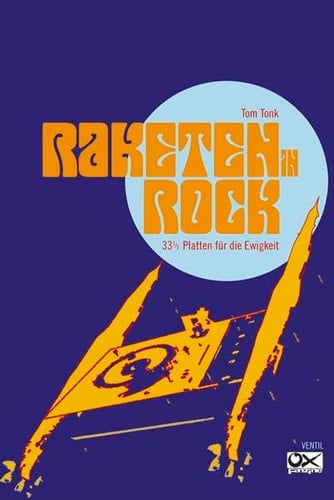 Raketen in Rock 33 1/3 Platten für die Ewigkeit