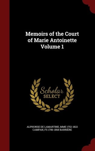 Memoirs of the Court of Marie Antoinette Volume 1