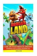 Dragon Land Game App, Walkthrough, Episodes, Download Guide Unofficial