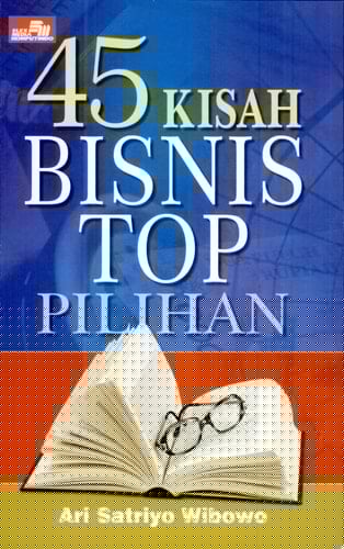 45 kisah bisnis top pilihan