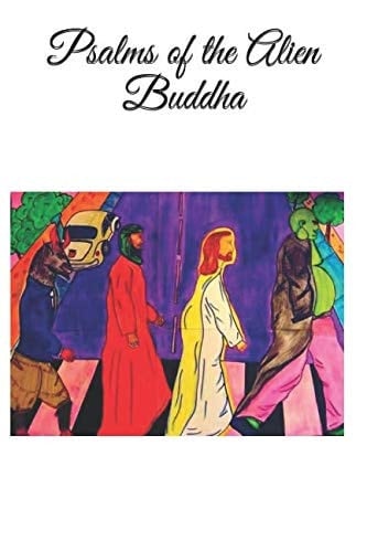 Psalms of the Alien Buddha