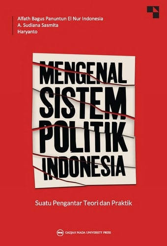 Mengenal Sistem Politik Indonesia - Suatu Pengantar Teori dan Praktik